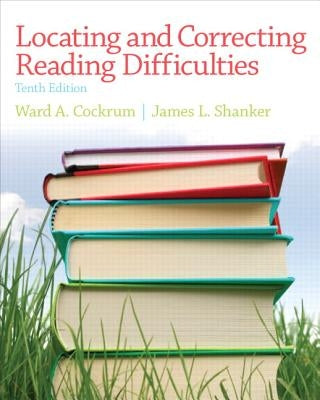 Locating and Correcting Reading Difficulties by Cockrum, Ward
