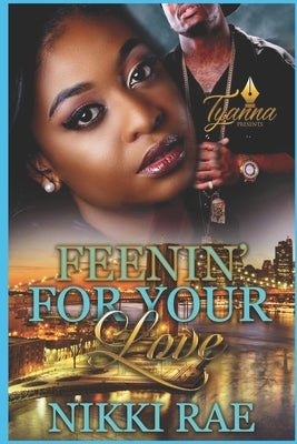 Feenin' For Your Love by Rae, Nikki