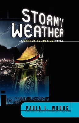 Stormy Weather: A Charlotte Justice Novel by Woods, Paula L.