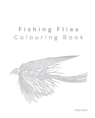 Fishing Flies - Colouring book by Steer, Andy