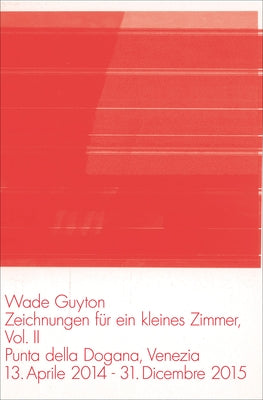 Wade Guyton: Zeichnungen Für Ein Kleines Zimmer Vol. 2. by Guyton, Wade