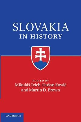 Slovakia in History by Teich, Mikulás