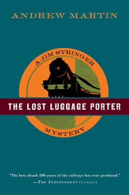 The Lost Luggage Porter by Martin, Andrew