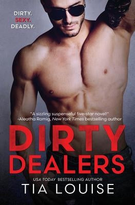 Dirty Dealers by Louise, Tia