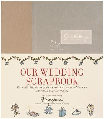 Our Wedding Scrapbook by Miller, Darcy