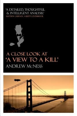 A Close Look at 'A View to a Kill' by McNess, Andrew