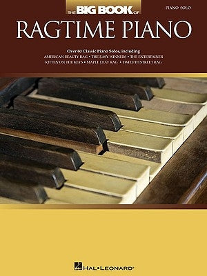 The Big Book of Ragtime Piano by Hal Leonard Corp