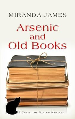 Arsenic and Old Books by James, Miranda