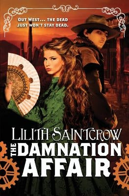 The Damnation Affair by Saintcrow, Lilith
