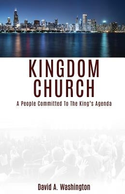 Kingdom Church by Washington, David a.