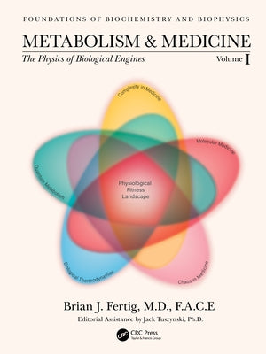 Metabolism and Medicine: The Physics of Biological Engines (Volume 1) by Fertig, Brian