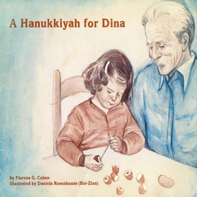 A Hanukkiyah for Dina by Cohen, Floreva G.