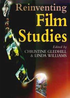 Reinventing Film Studies by Gledhill, Christine