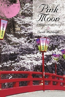 Pink Moon: A Menagerie of Erotic Prose by Murdaugh, Sarah