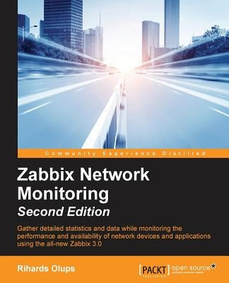 Zabbix Network Monitoring Second Edition by Olups, Rihards