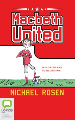 Macbeth United: A Football Tragedy by Rosen, Michael