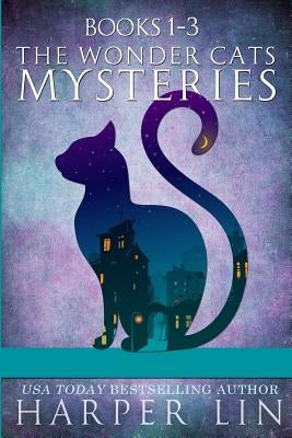 The Wonder Cats Mysteries Books 1-3 by Lin, Harper