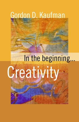 In the Beginning Paper by Kaufman, Gordon D.