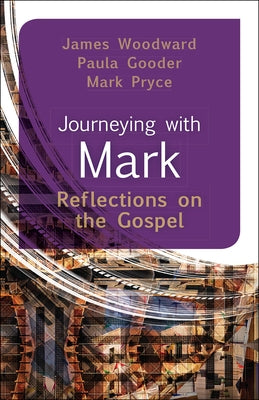 Journeying with Mark by Gooder, Paula