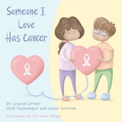 Someone I Love Has Cancer by Bologni, Ila Taylor