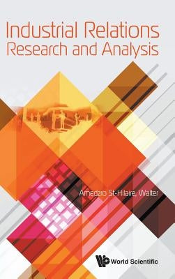 Industrial Relations Research and Analysis by Amedzro St-Hilaire, Walter