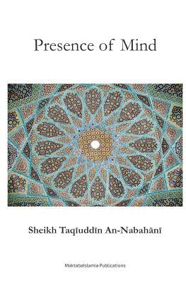 Presence of Mind by Islamia, Maktaba