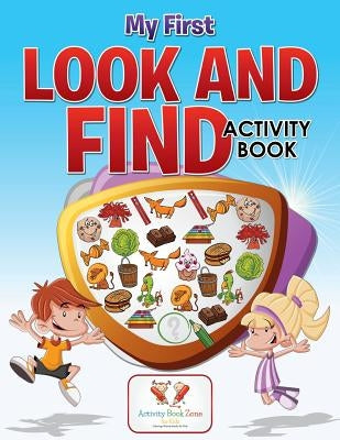 My First Look and Find Activity Book by For Kids, Activity Book Zone
