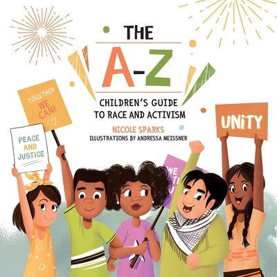 The A-Z Children's Guide To Race and Activism by Meissner, Andressa