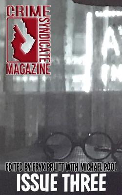 Crime Syndicate Magazine Issue Three by Heatley, Paul