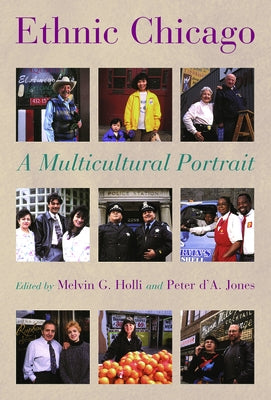Ethnic Chicago: A Multicultural Portrait by Jones, Peter D'a Jones