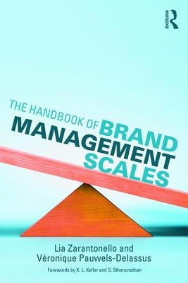 The Handbook of Brand Management Scales by Zarantonello, Lia