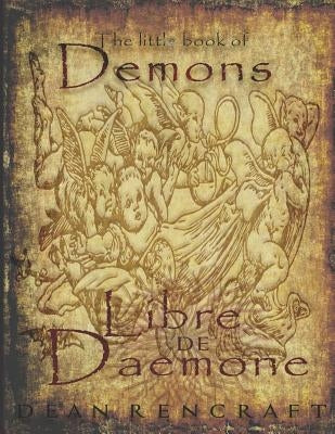The Little Book of Demons by Rencraft, Dean