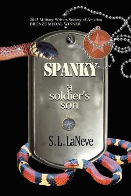 Spanky: A Soldier's Son by Laneve, S. L.