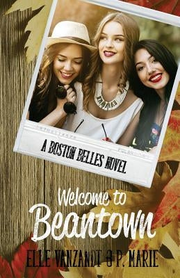 Welcome to Beantown: A Boston Belles Novel by Vanzandt, Elle