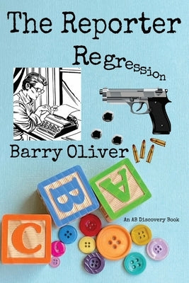 The Reporter Regression by Bent, Michael