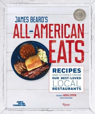 James Beard's All-American Eats: Recipes and Stories from Our Best-Loved Local Restaurants by The James Beard Foundation