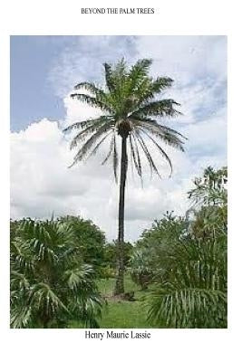 Beyond the Palm Trees by Lassie, Henry Maurie