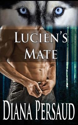 Lucien's Mate by Persaud, Diana