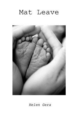 Mat Leave: a collection of poems by Gera, Helen