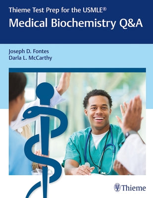 Thieme Test Prep for the Usmle(r) Medical Biochemistry Q&A by Fontes, Joseph D.