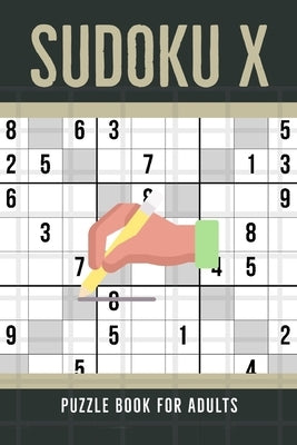 Sudoku X Puzzle Book For Adults: 100 Medium To Hard Sudoku Diagonal Variant Puzzles by Press, Awesome Dolphin