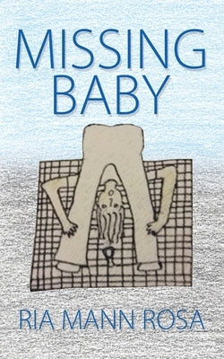 Missing Baby by Rosa, Ria Mann