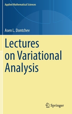 Lectures on Variational Analysis by Dontchev, Asen L.