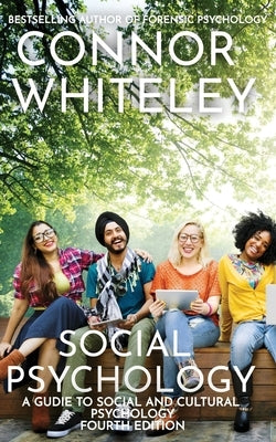 Social Psychology: A Guide To Social And Cultural Psychology by Whiteley, Connor