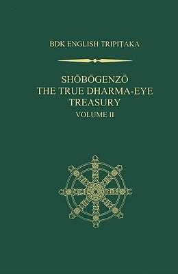 Shobogenzo: The True Dharma-Eye Treasury, Volume 2 by Nishijima, Gudo Wafu