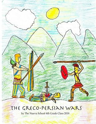 The Greco-Persian Wars by Class 2018, Nueva School 4th Grade