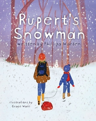 Rupert's Snowman by Warden, Phillipa