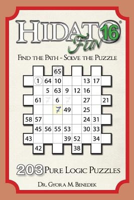 Hidato fun 16: 203 New Logic Puzzles by Benedek, Gyora M.