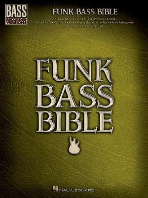 Funk Bass Bible by Hal Leonard Corp