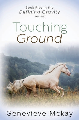 Touching Ground by McKay, Genevieve
